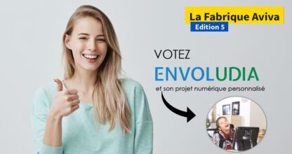 Fabrique Aviva – Votez nombreux pour le projet d’Envoludia