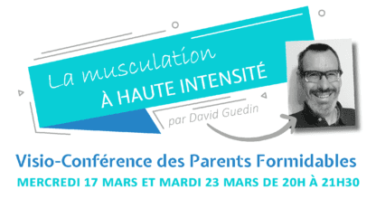 Conférence des parents formidables 17 et 23 mars