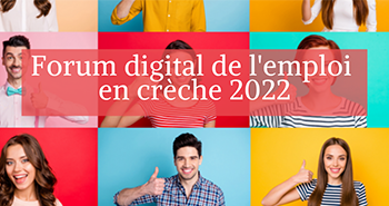Forum digital de l’emploi en crèche les 14, 16 et 25 mars